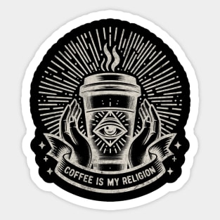 Coffee Is My Religion - highly caffeinated and may be caffeine addict illuminati parody - dark background Sticker